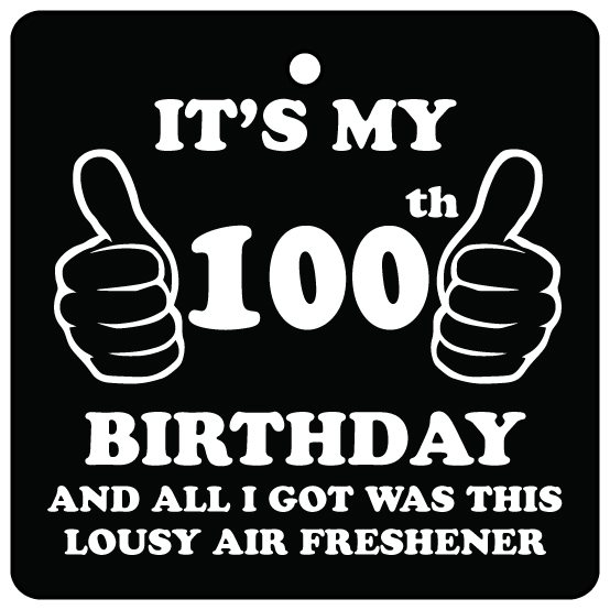 100th Birthday Lousy