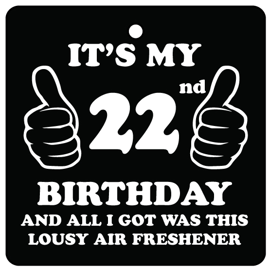 22nd Birthday Lousy