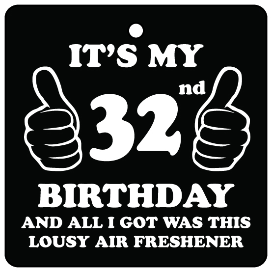 32nd Birthday Lousy