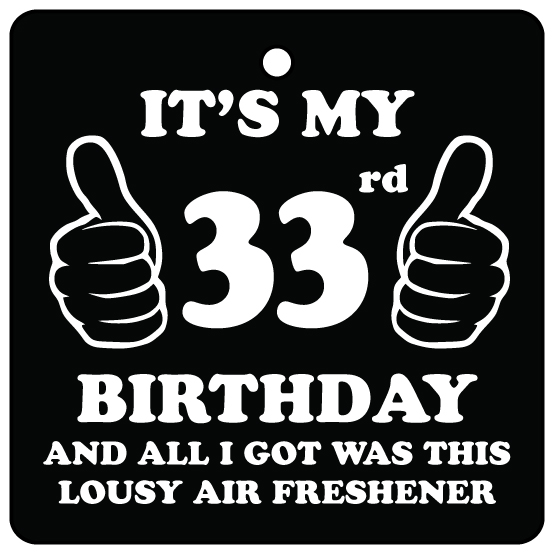 33rd Birthday Lousy