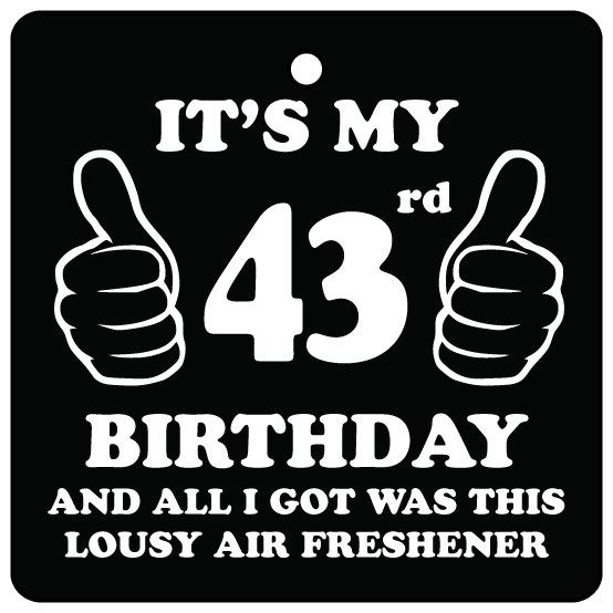 43rd Birthday Lousy