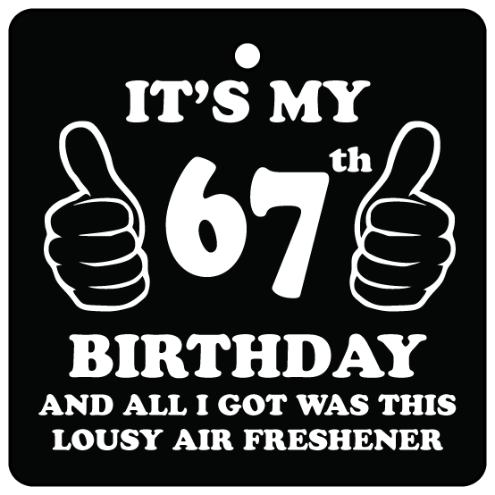 67th Birthday Lousy