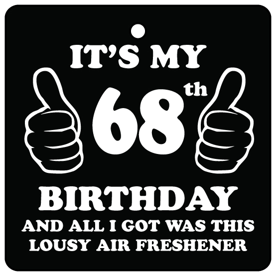 68th Birthday Lousy