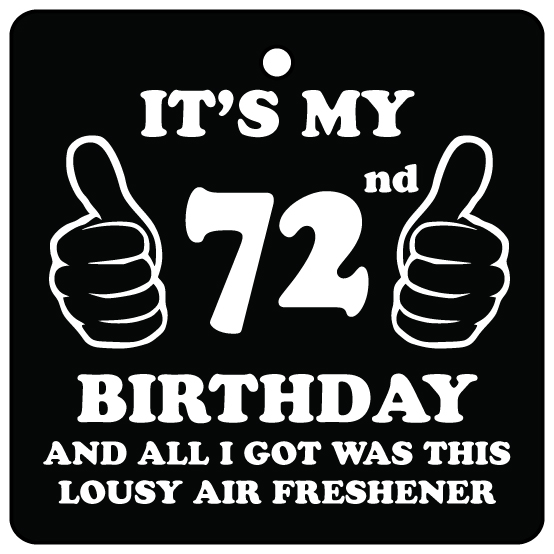 72nd Birthday Lousy