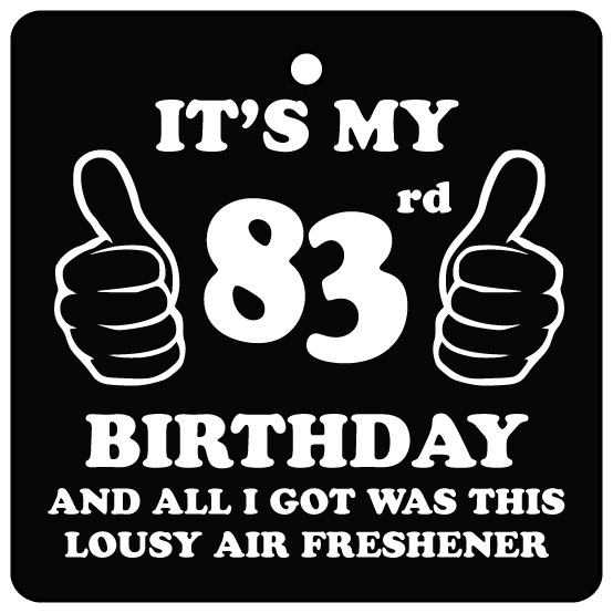 83rd Birthday Lousy