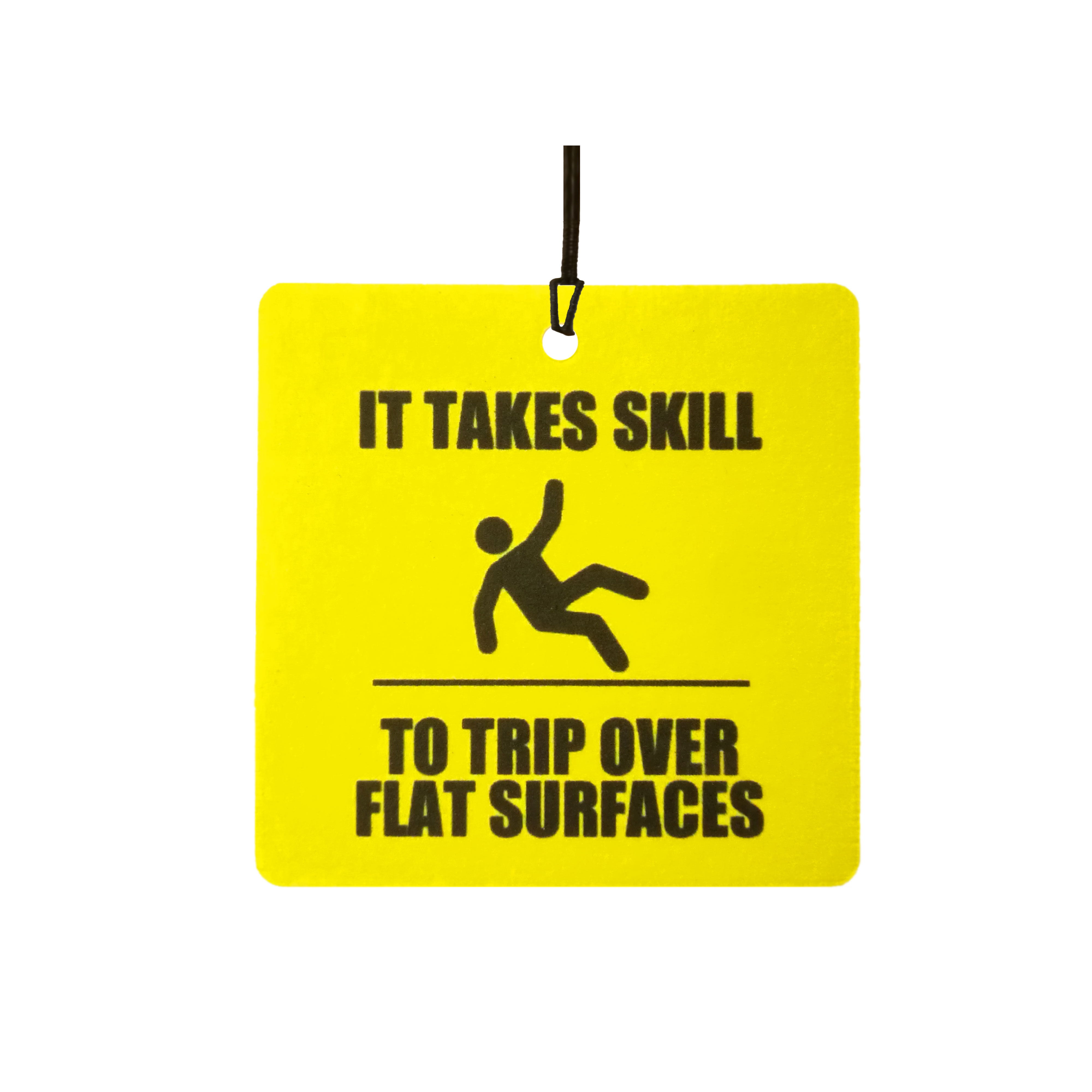 It Takes Skill To Trip Over Flat Surfaces