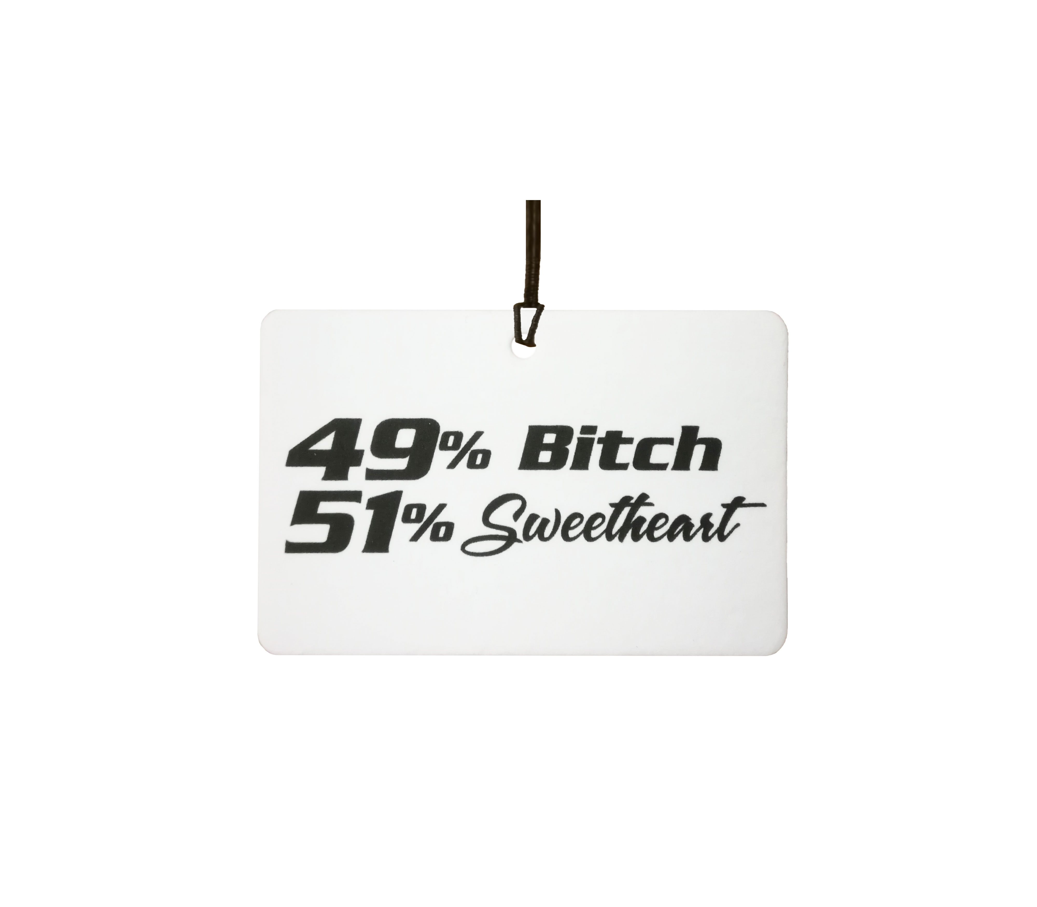 49% Bitch, 51% Sweetheart