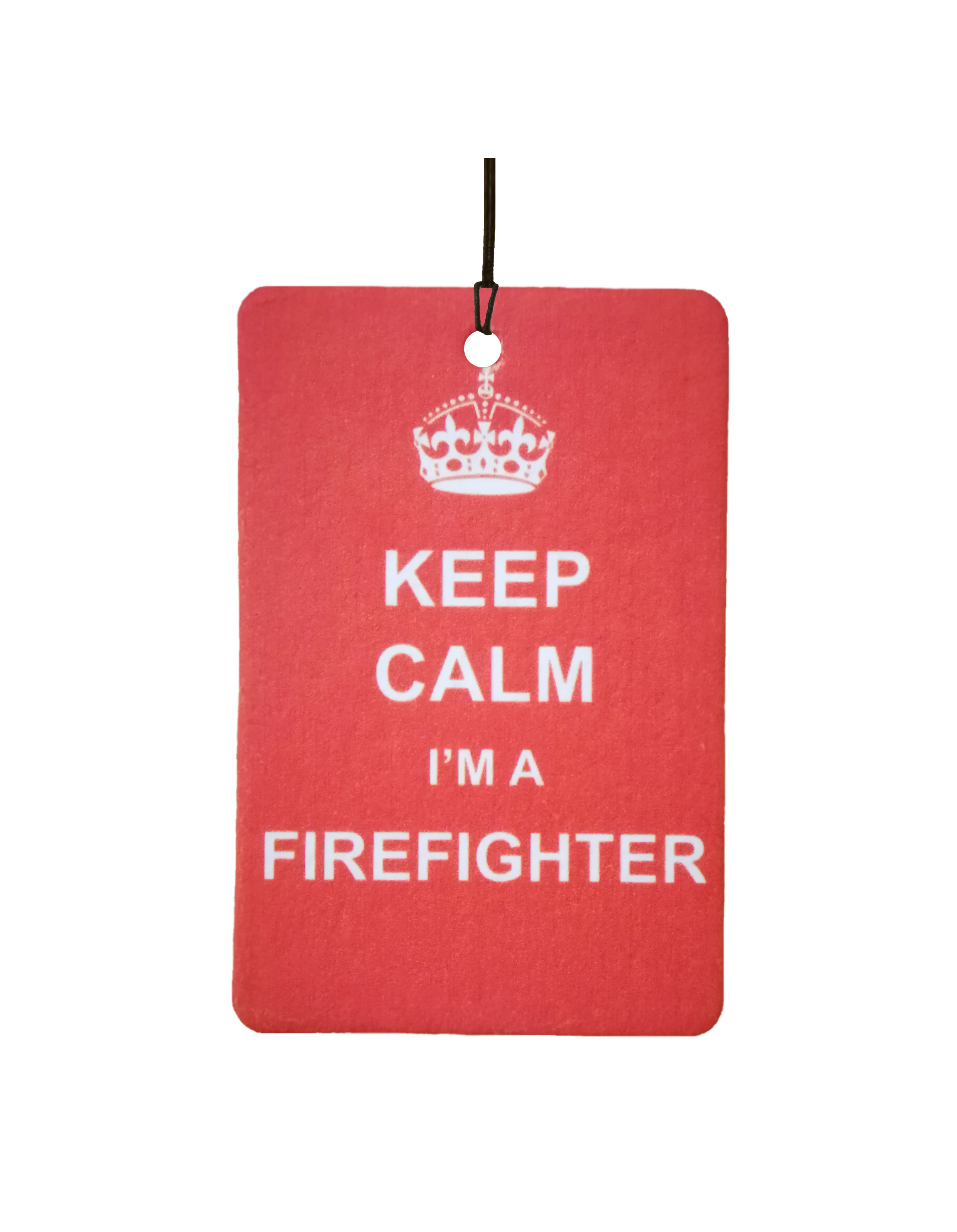 Keep Calm I'm A Firefighter