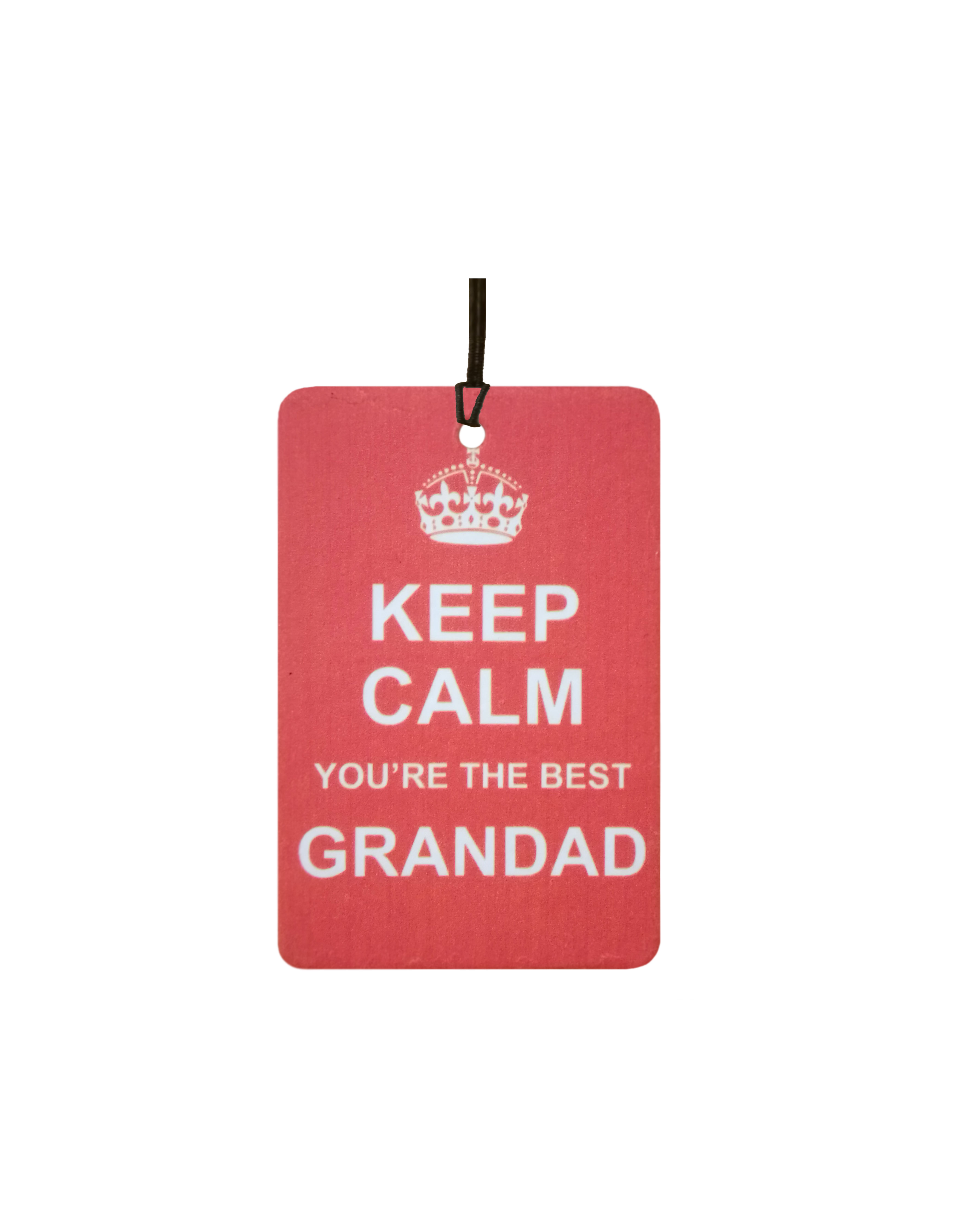 Keep Calm You're The Best Grandad