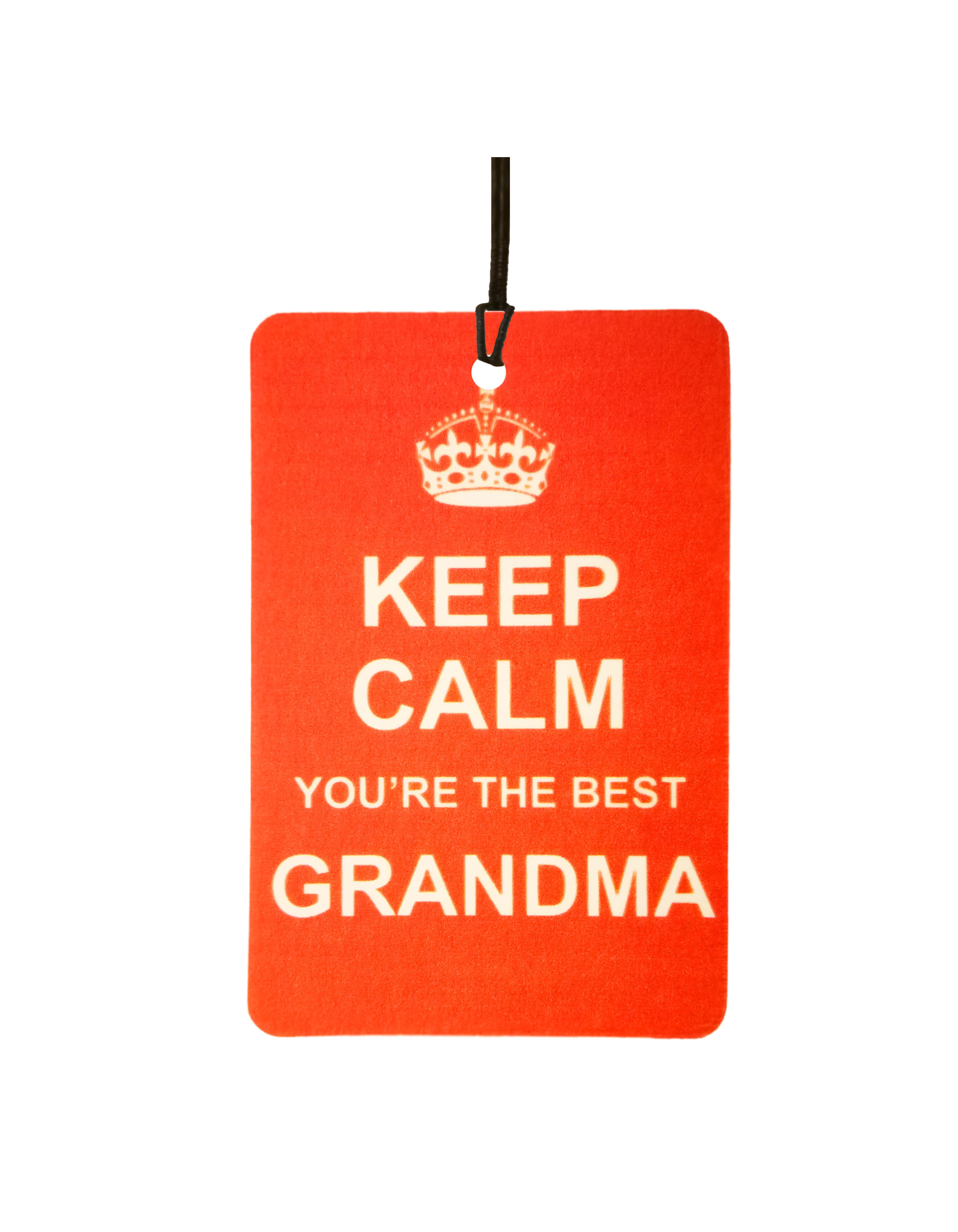 Keep Calm You're The Best Grandma
