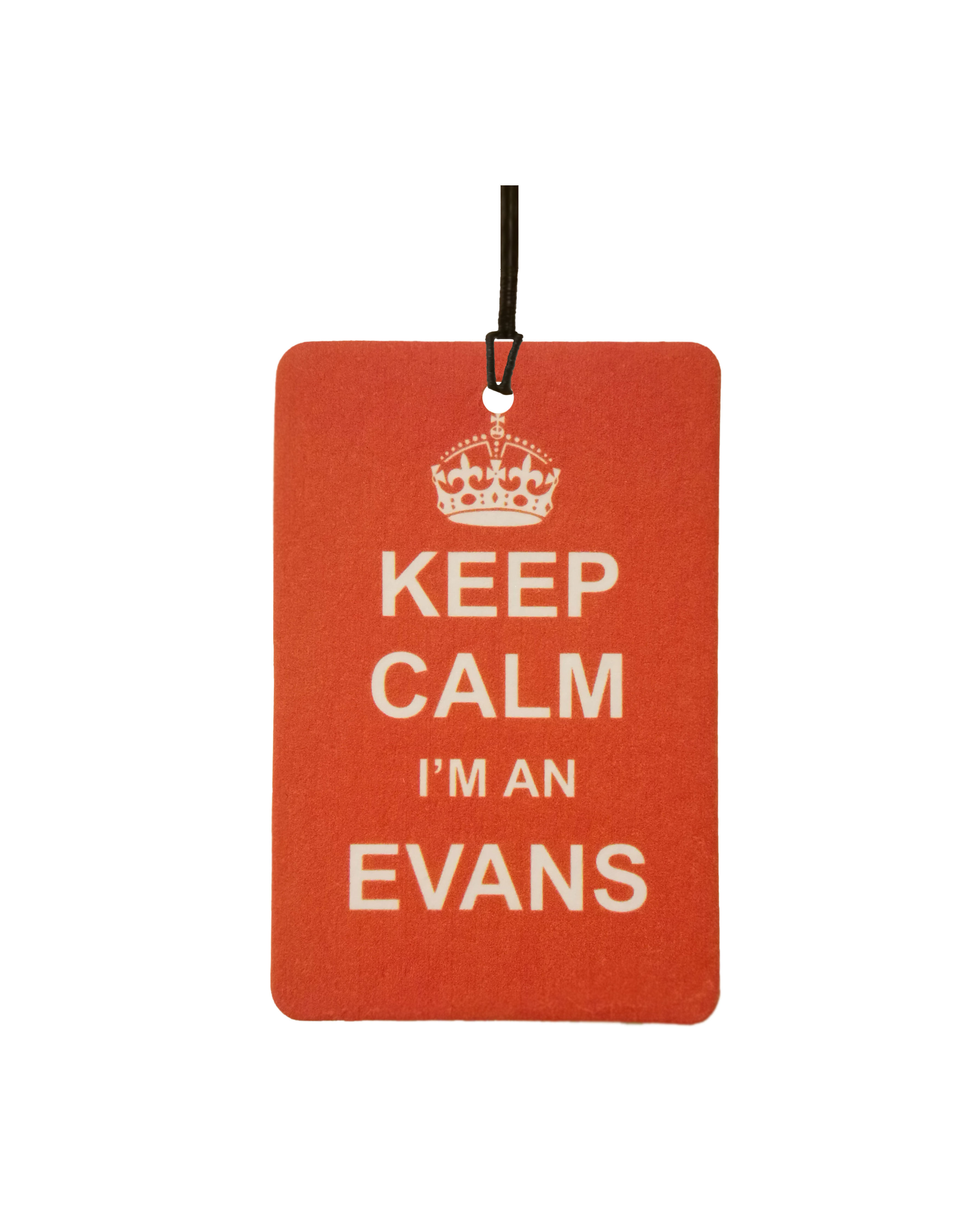 Keep Calm I'm  An Evans