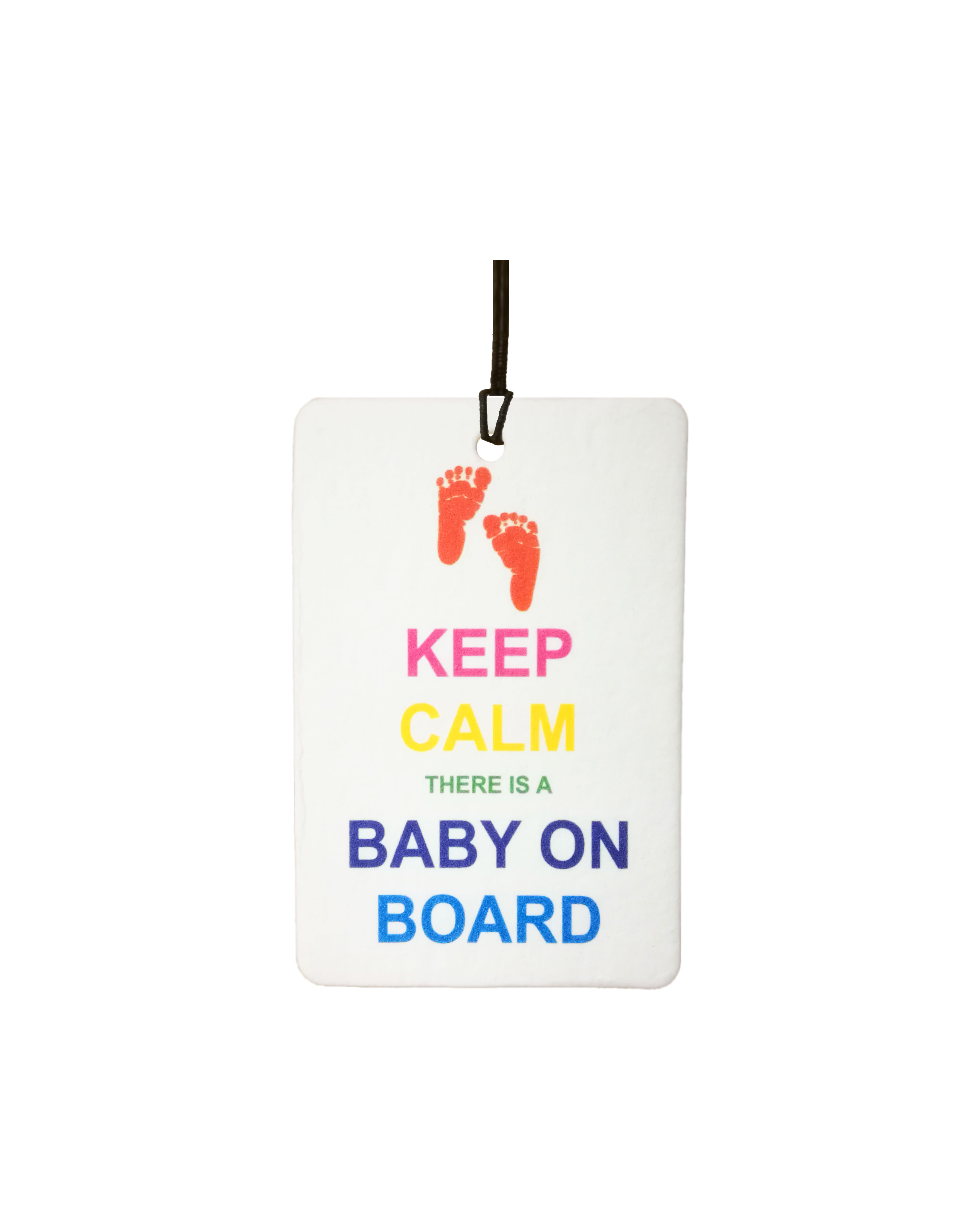 Keep Calm There Is A Baby On Board