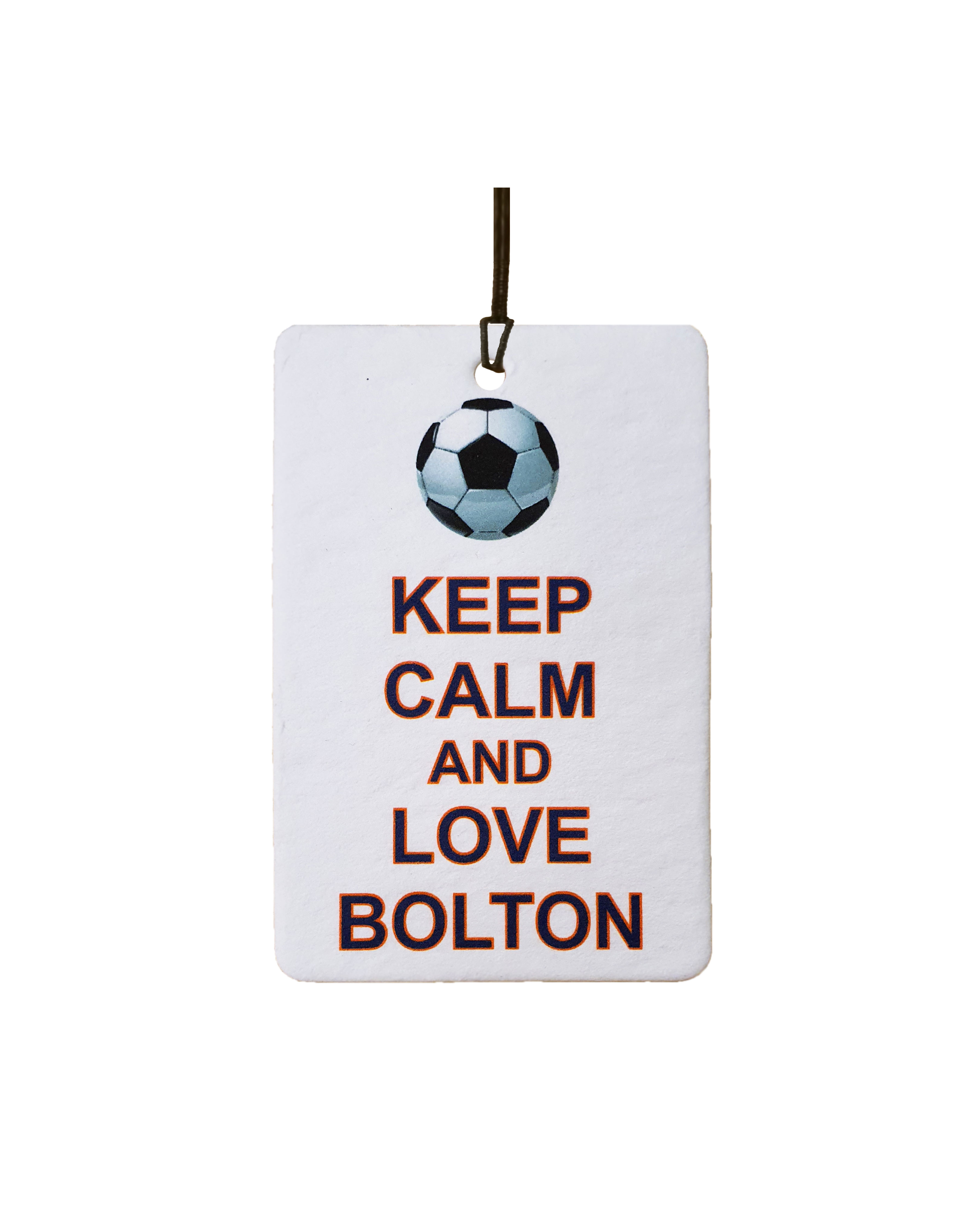 Keep Calm And Love Bolton