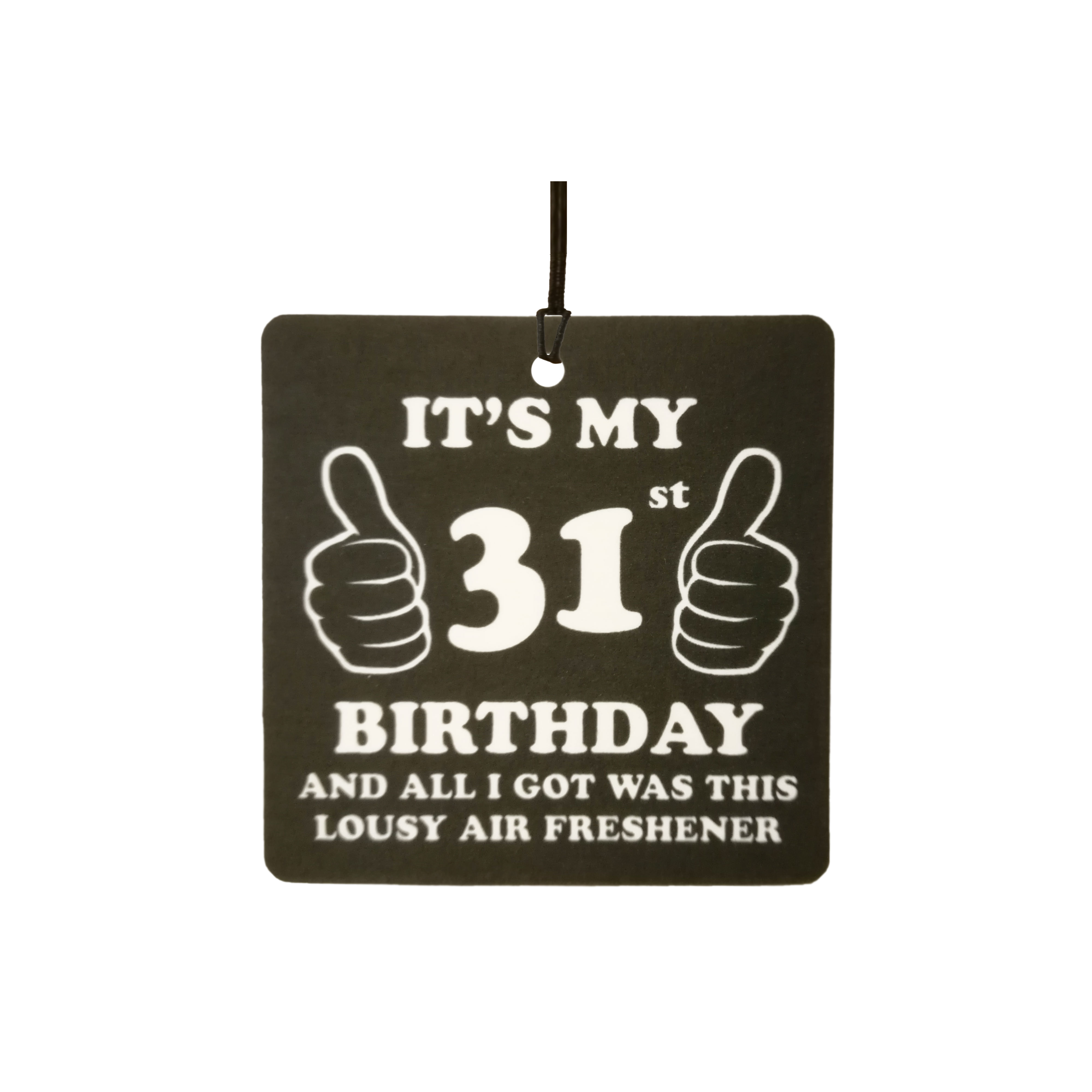 31st Birthday Lousy