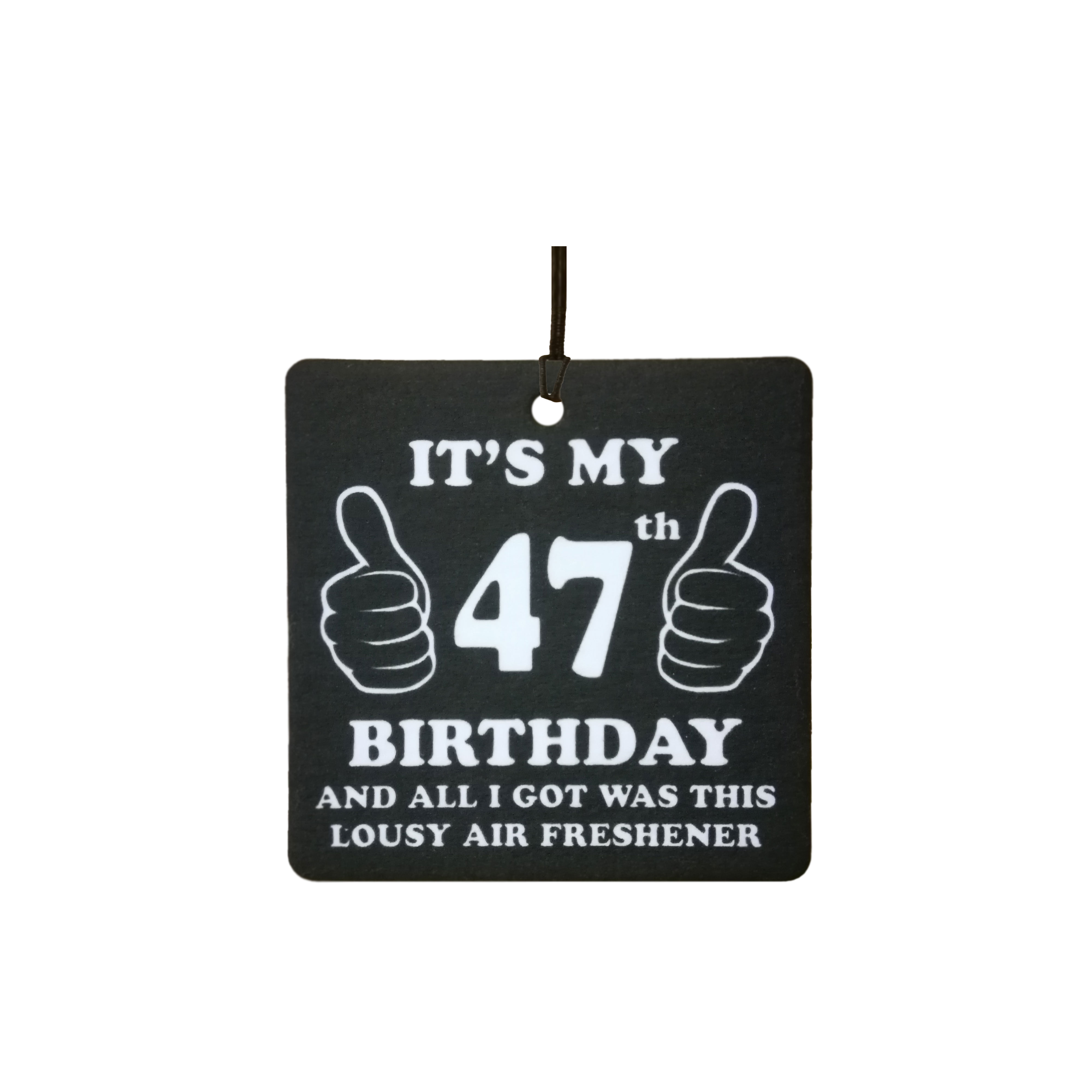 47th Birthday Lousy