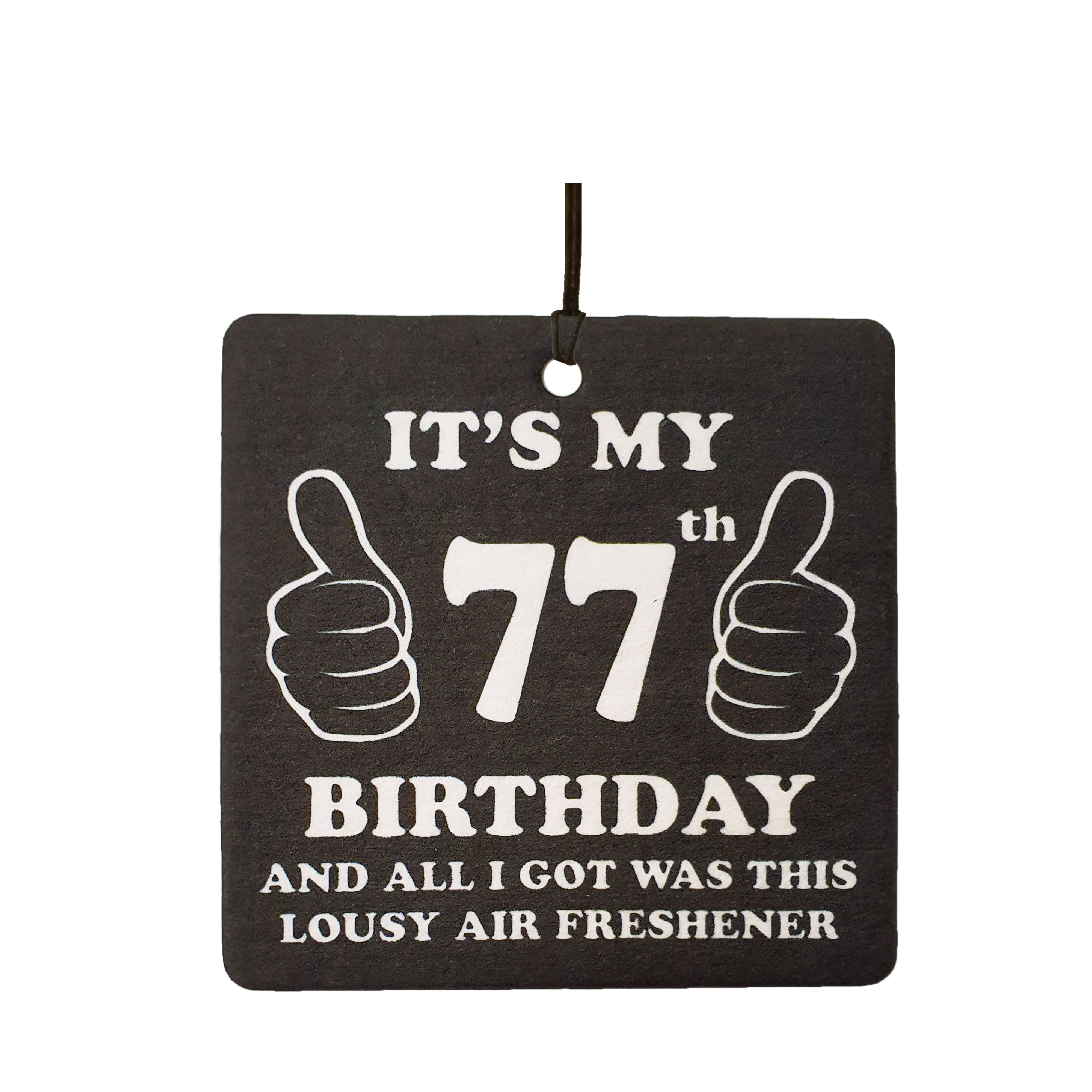 77th Birthday Lousy