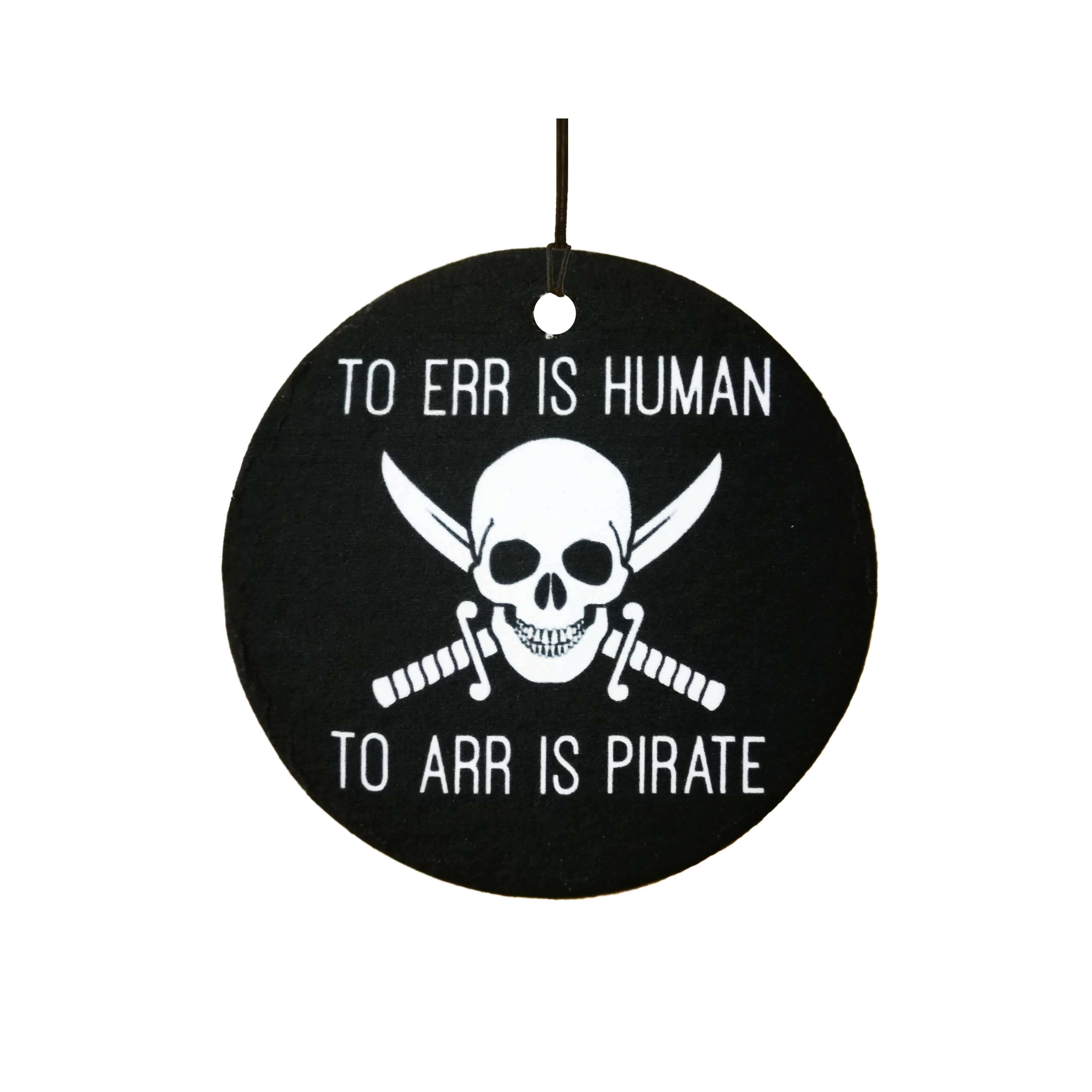 To Err is Human To Arr is Pirate