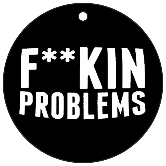 F**kin Problems