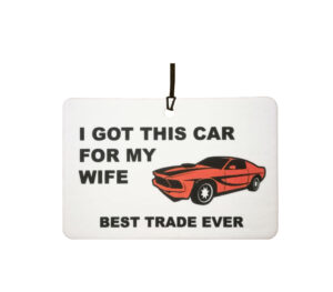 I Got This Car For My Wife