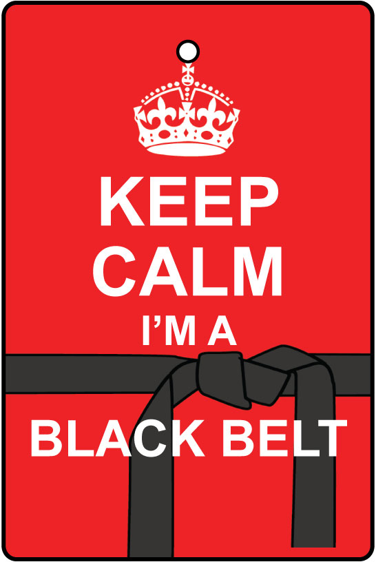 Keep Calm I'm  A Black Belt