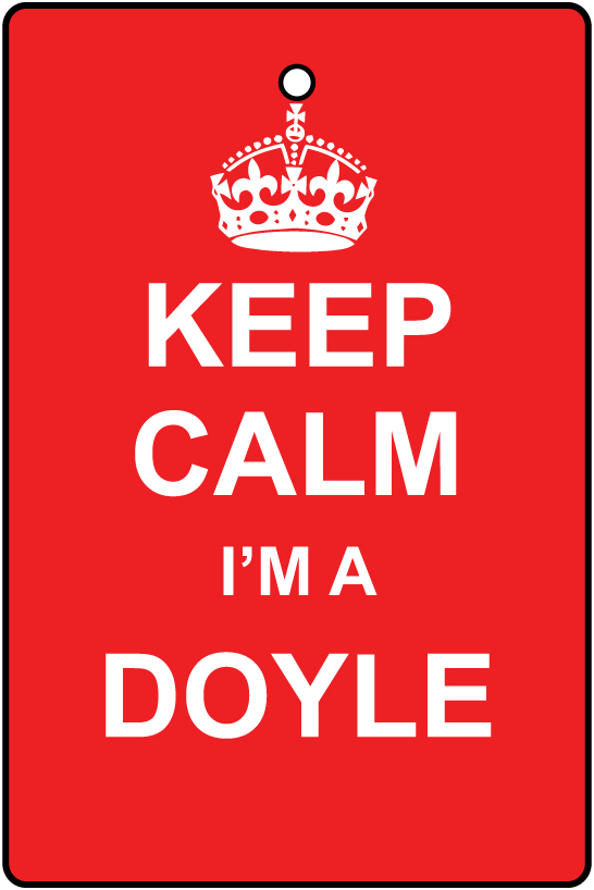 Keep Calm I'm A Doyle