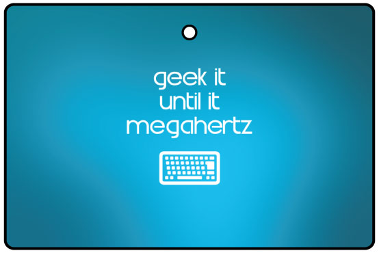 Geek It Until It Megahertz