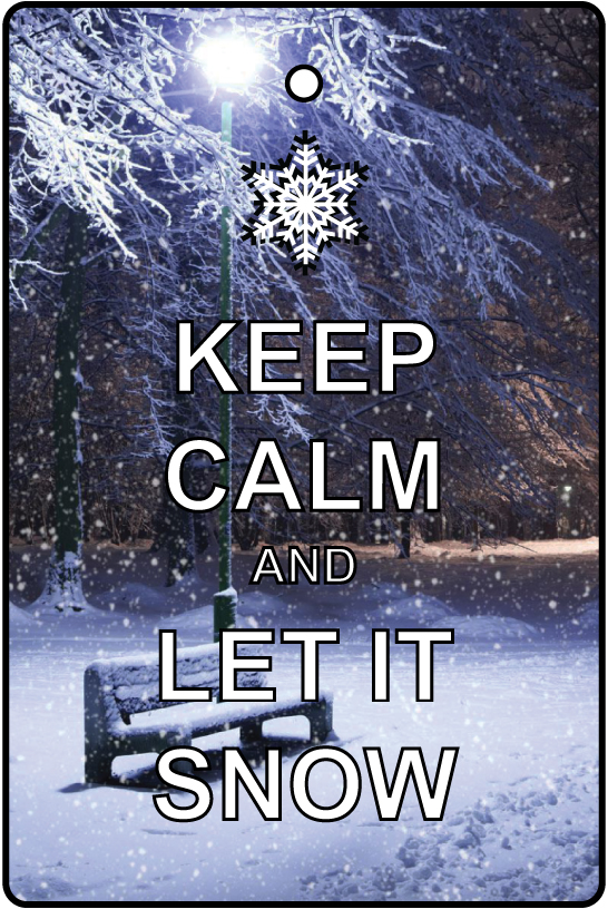 Keep Calm And Let It Snow