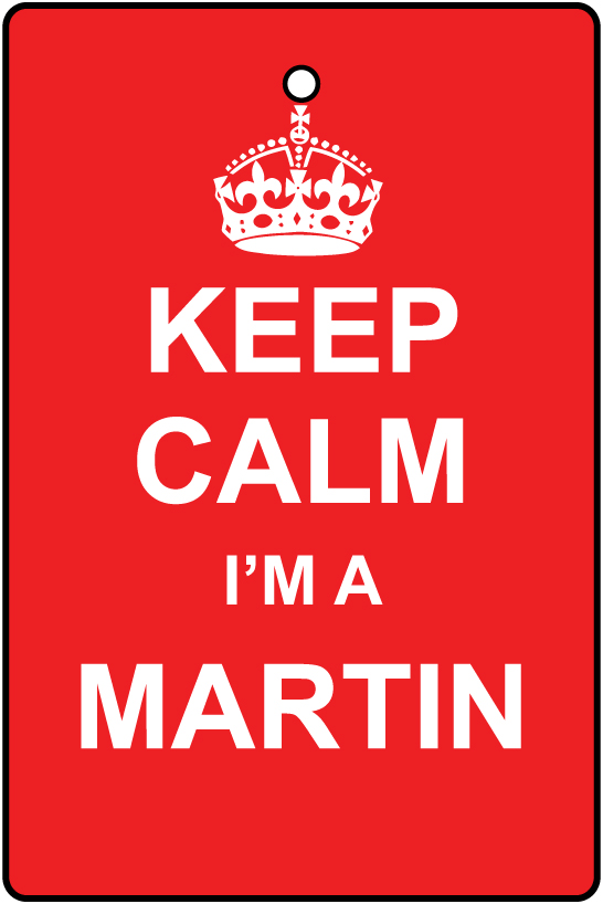Keep Calm I'm A Martin