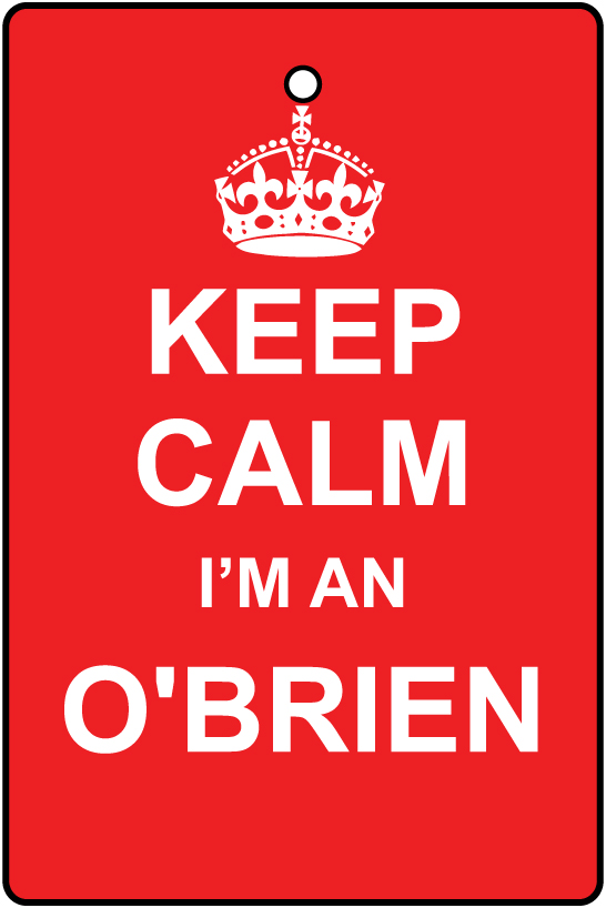 Keep Calm I'm  An O'Brien