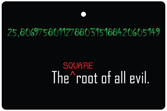 Square Root Of All Evil