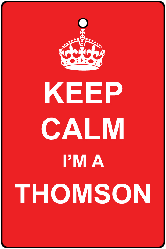 Keep Calm I'm  A Thomson