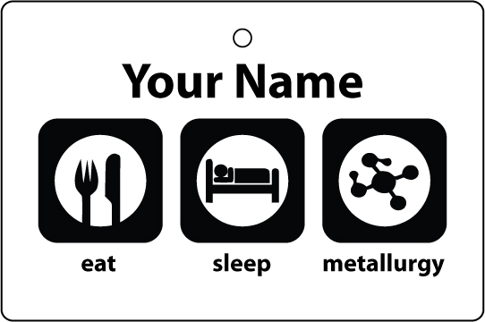 Personalised Eat Sleep Metallurgy