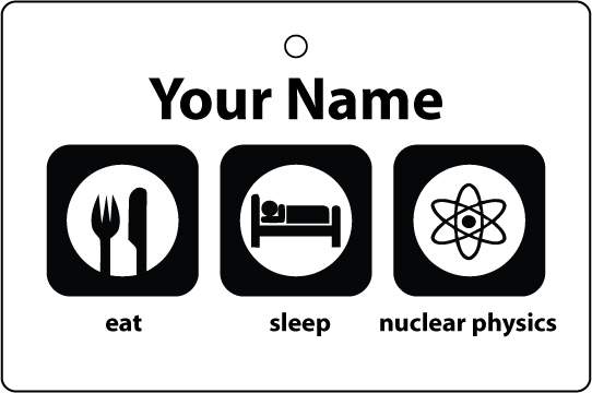 Personalised Eat Sleep Nuclear Physics